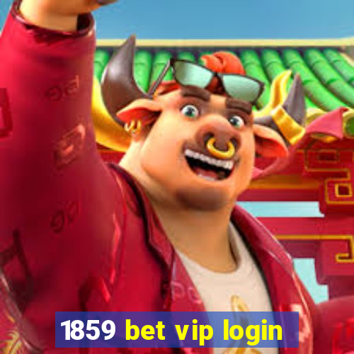 1859 bet vip login